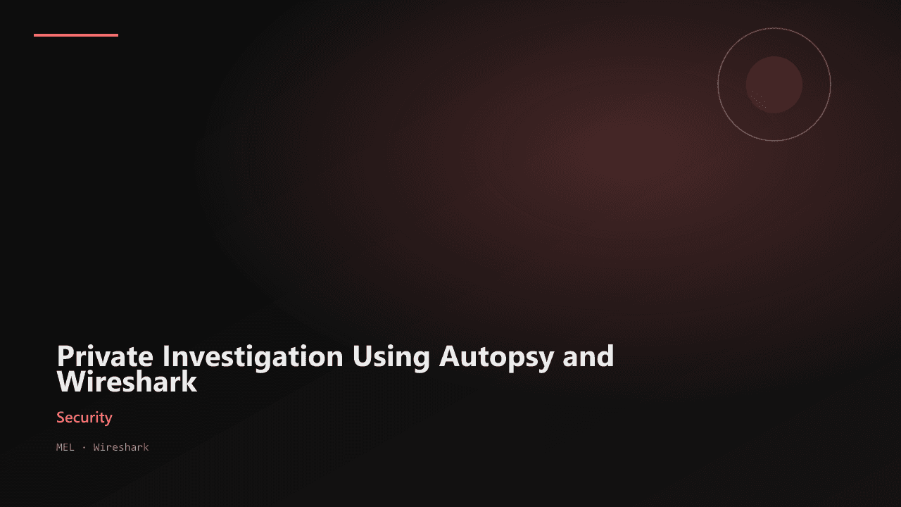 Private Investigation Using Autopsy and Wireshark