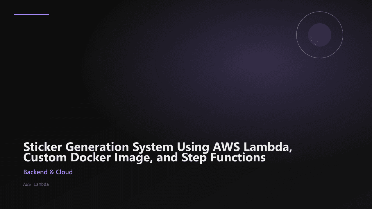 Sticker Generation System Using AWS Lambda, Custom Docker Image, and Step Functions